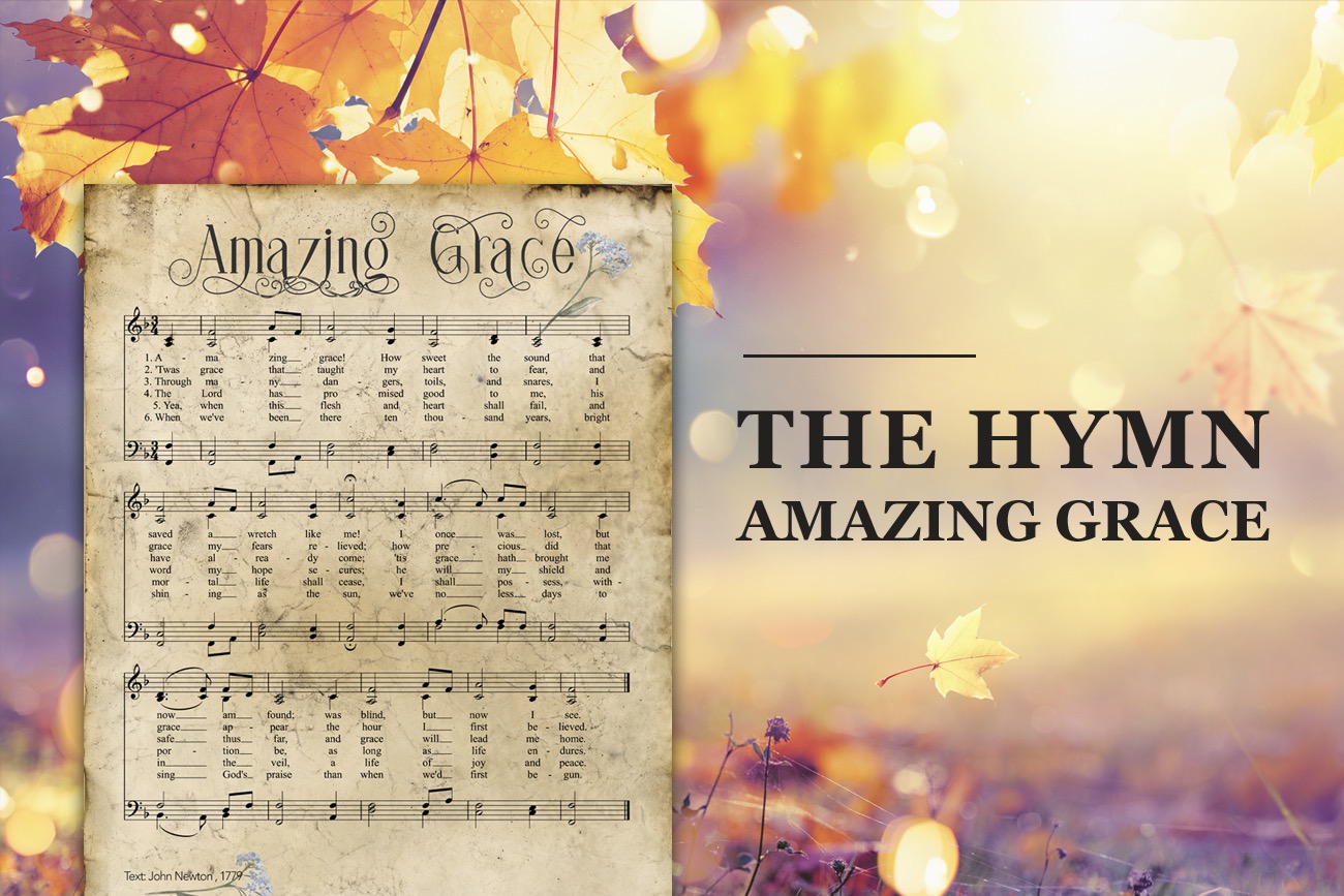 The Hymn Amazing Grace: New Testament Language Based Upon Old Testament Scripture
